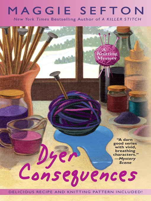 Title details for Dyer Consequences by Maggie Sefton - Available